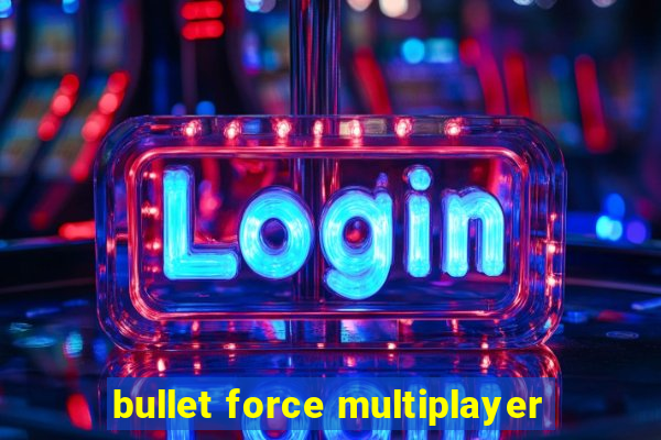 bullet force multiplayer